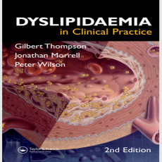 Dyslipidaemia in Clinical Practice - Gilbert Thompson , 2E Dyslipidaemia in Clinical Practice - Gilbert Thompson , 2E