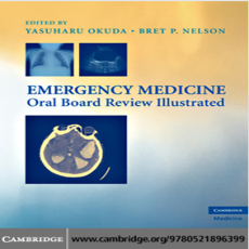 Emergency Medicine Oral Board Review Illustrated - Yasuharu Okuda , 1E Emergency Medicine Oral Board Review Illustrated - Yasuharu Okuda , 1E