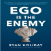 Ego Is The Enemy - Portfolio (2016) - Ryan Holiday